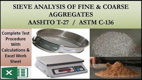 Sieve Analysis of Fine & Coarse Aggregate ASTM C136 AASHTO T-27