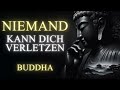 7 buddhistische Prinzipien, damit dich NICHTS beeinträchtigen kann | Buddhismus (Gautama Buddha)