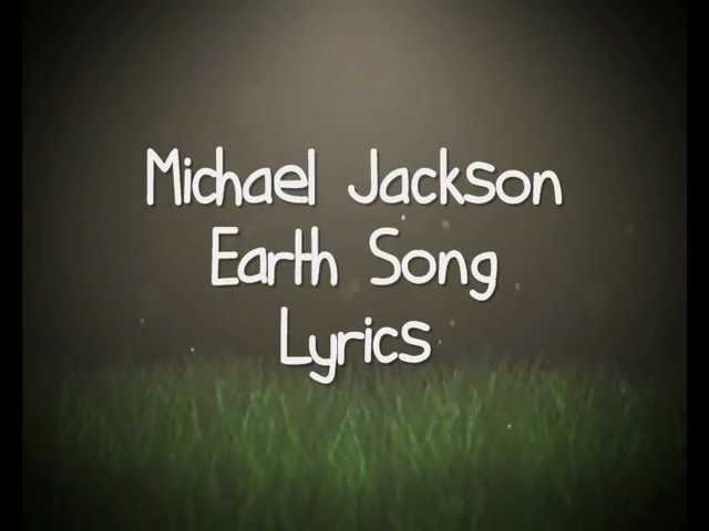 Michael Jackson - Earth Song. (Lyrics). class=