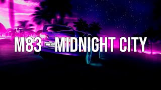 M83 - Midnight City Lyrics Version (Slowed+Reverb)