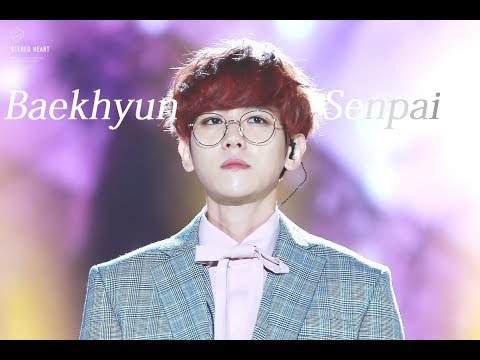 Baekhyun Senpai [FMV]