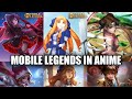 MOBILE LEGENDS IN ANIME AND CARTOONS 2021