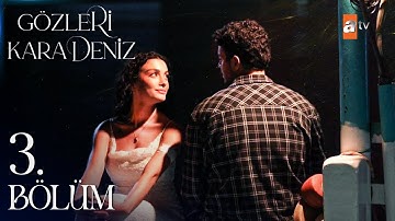 Gözleri KaraDeniz 3. Bölüm @atvturkiye