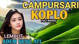 Download Lagu 1 JAM NONSTOP CAMPURSARI KOPLO DANGDUT - CAMPURSARI JAWA FULL BASS - EMPUK ADEM NENG ATI MP3 Download Lagu 1 JAM NONSTOP CAMPURSARI KOPLO DANGDUT - CAMPURSARI JAWA FULL BASS - EMPUK ADEM NENG ATI MP3