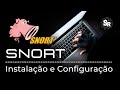 Snort: Instalação e Configuração