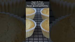 Vegan Air fryer Vanilla Cupcakes #shorts #egglesscupcakes #airfryerbaking #vegancupcakes