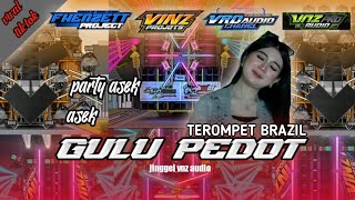 DJ GULU PEDOT X TEROMPET BRAZIL | STYLE KARNAVAL X ASEK ASEK