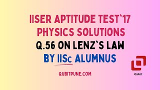 Q.56 | IISER Aptitude Test 2017 Physics Solutions |  @qubitpune        ​