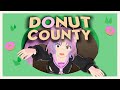 I Had a BLAST Playing ALL of Donut County: A Full Playthrough