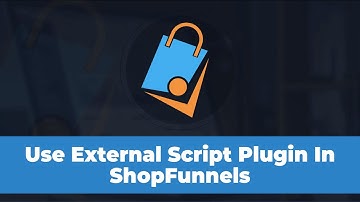 How to use External Script Plugin in ShopFunnels