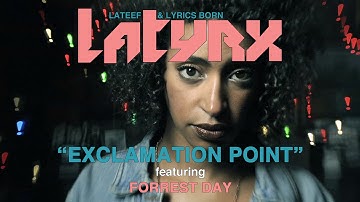 LATYRX (Lateef + Lyrics Born) feat Forrest Day "Exclamation Point" Official Music Video