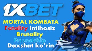 1XBETA MORTAL KOMBATA  1V5  FATALITY INTIHOSIZ BRUTALITY VAQTI FRIENDSHIP USULARI\\YUTISH SIRLARI