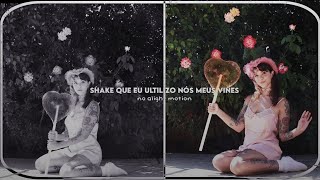 tutorial:shake que eu ultilizo nós meus vines no alight motion |~Angxls