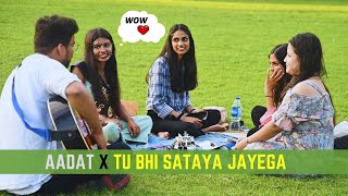 Aadat x Tu bhi Sataya jayega Mashup | Singing Prank | Paarth Singh | Public reaction