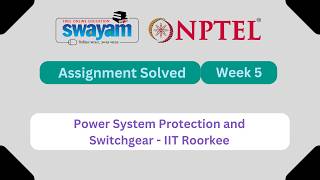 Power System Protection and Switchgear Week 5 | NPTEL ANSWERS | MySwayam #nptel #nptel2026 #myswayam