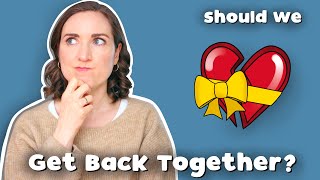 Psychologist On If It Makes Sense To Get Back Together With Your Ex | 10 Points To Consider