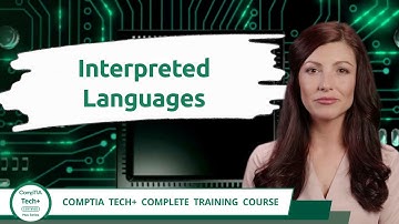 CompTIA Tech+ (FC0-U71) | Interpreted Languages | Exam Objective 4.1 | Course Training Video