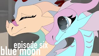 Blue Moon | Episode 6