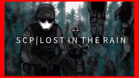 Lost in the Rain (SCP Animation)