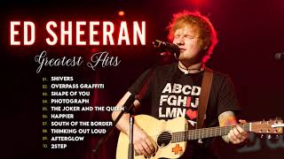 Ed Sheeran Greatest Hits 2022 - Ed Sheeran Best Songs Full Album - Ed Sheeran Most Popular Songs