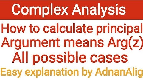 Principal argument Arg(z) how to calculate Arg(z) Complex Analysis | AdnanAlig