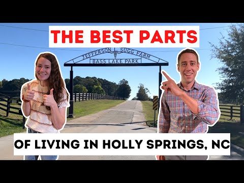 Holly Springs North Carolina - Top Reasons to Consider Moving Here!!