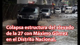 MUEREN 10 PERSONA EN ELEVADO DE LA 27 CON  Máximo Gómez REPÚBLICA DOMINICANA 😥😥😨😨