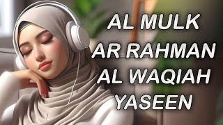 Relaxing Quran Recitation for Stress Relief Surah Al-Mulk, Al-Waqiah, Ar-Rahman, Yaseen/ Yasin