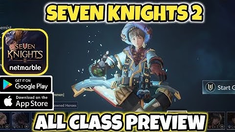 Seven Knights 2 - All Class Preview (Android/iOS)