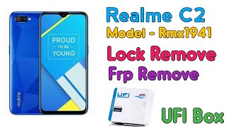 Realme c2 rmx1941 lock & frp remove ufi box