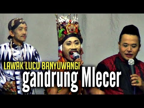 Lawak Lucu Gandrung Mlecer - Ganjur, Memet & Plecer Live Melik Parijatah Banyuwangi 2018