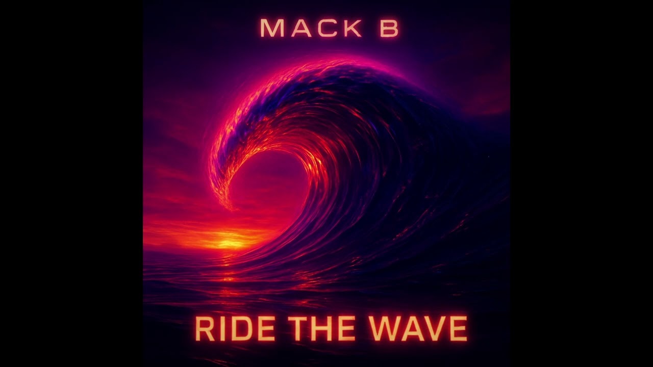 Mack B - Ride the Wave ( Funky Groove Summer Anthem)