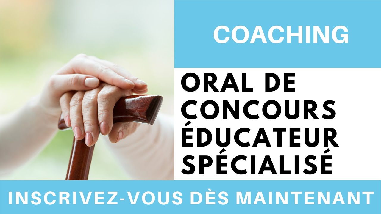 Coaching oral de concours éducateur spécialisé