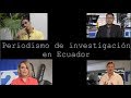 Periodismo de investigacin en ecuador documental