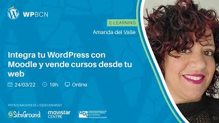 Integra tu WordPress con Moodle y vende cursos desde tu web por Amanda del Valle