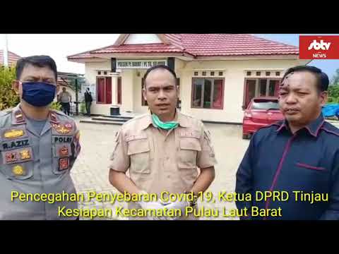 Pencegahan Penyebaran Covid-19, Ketua DPRD Tinjau Kesiapan Kecamatan Pulau Laut Barat Kotabaru