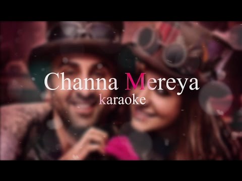 Channa Mereya Karaoke with Lyrics | High quality | Full song | Ae dil hai mushkil
