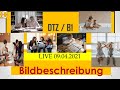 DTZ / B1 | Bildbeschreibung | Lernen | Live vom 09.04.2021