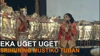 MUSTIKO TUBAN Eka Uget Uget Nyokek
