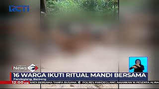 Warga Pandeglang Digegerkan Aktifitas Ritual Pria dan Wanita Mandi Bersama - SIS 12/03