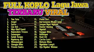 FULL ALBUM LAGU KOPLO JAWA TERBARU VIRAL 2021 FULLBASS TAU TATU TANPA IKLAN