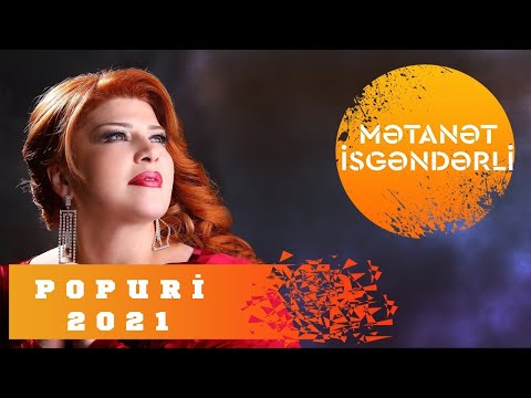 Mətanət İsgəndərli - Popuri 2021