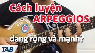 Bài t?p dang ngón arpeggios NÂNG CAO | h?c ?àn guitar online | h?c ?àn guitar ??m hát c? b?n