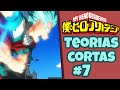 5 Teorías Cortas de Boku No Hero Academia #7