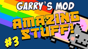 Garrys Mod - Amazing Stuff Part 3 - Destroy Nyan Cat