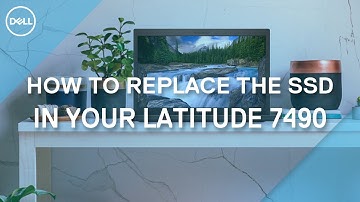 How to replace the Solid State Drive (SSD) in your Dell Latitude 7490