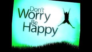 DONT WORRY BE HAPPY REMIX - DJANONYMOUS
