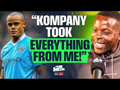 Nedum Onuoha: The TRUTH About Kompany & My BUST UP With Zlatan | In The Mixer