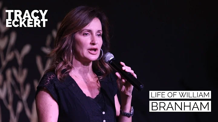 Tracy Eckert - Life of William Branham