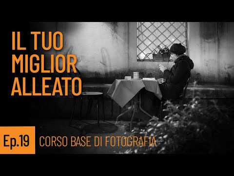 Ep. 19 Il miglior alleato di un fotografo